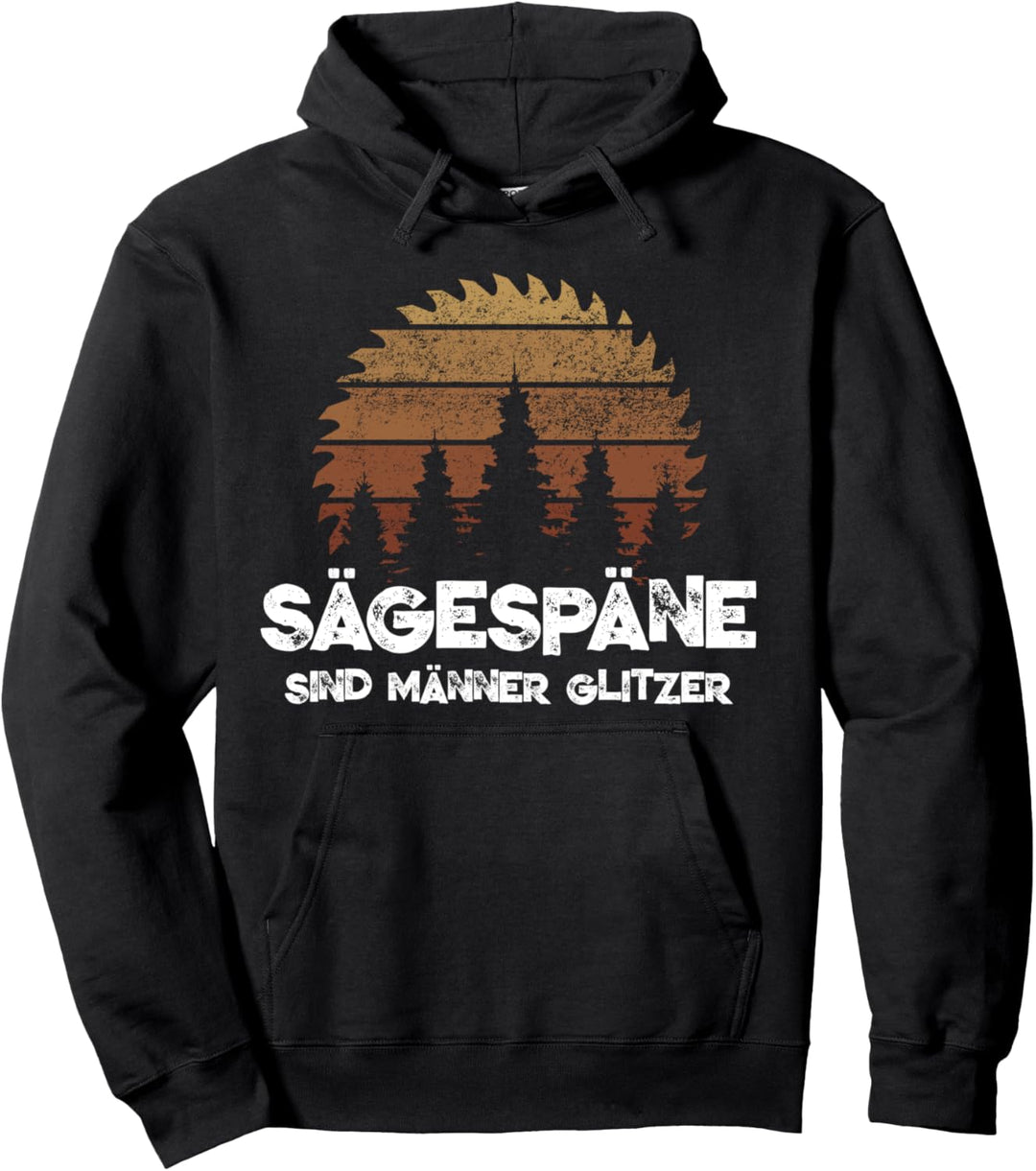 Sägespäne sind Männer Glitzer Schreiner Tischler Holzfäller Pullover Hoodie