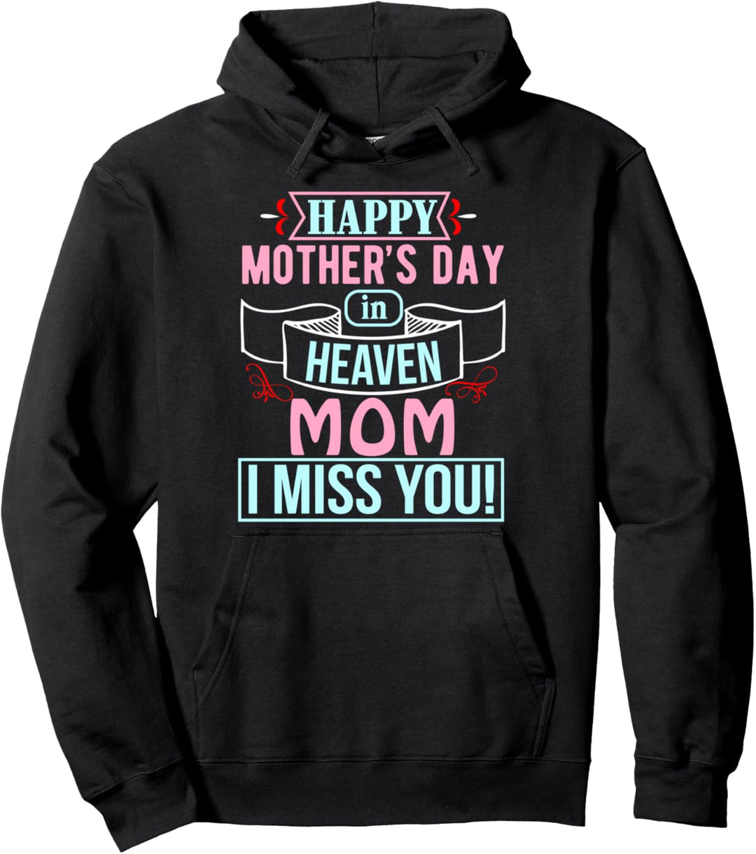 Glücklicher Muttertag im Himmel Mama, ich vermisse dich Pullover Hoodie