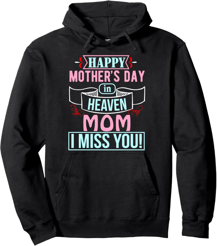 Glücklicher Muttertag im Himmel Mama, ich vermisse dich Pullover Hoodie