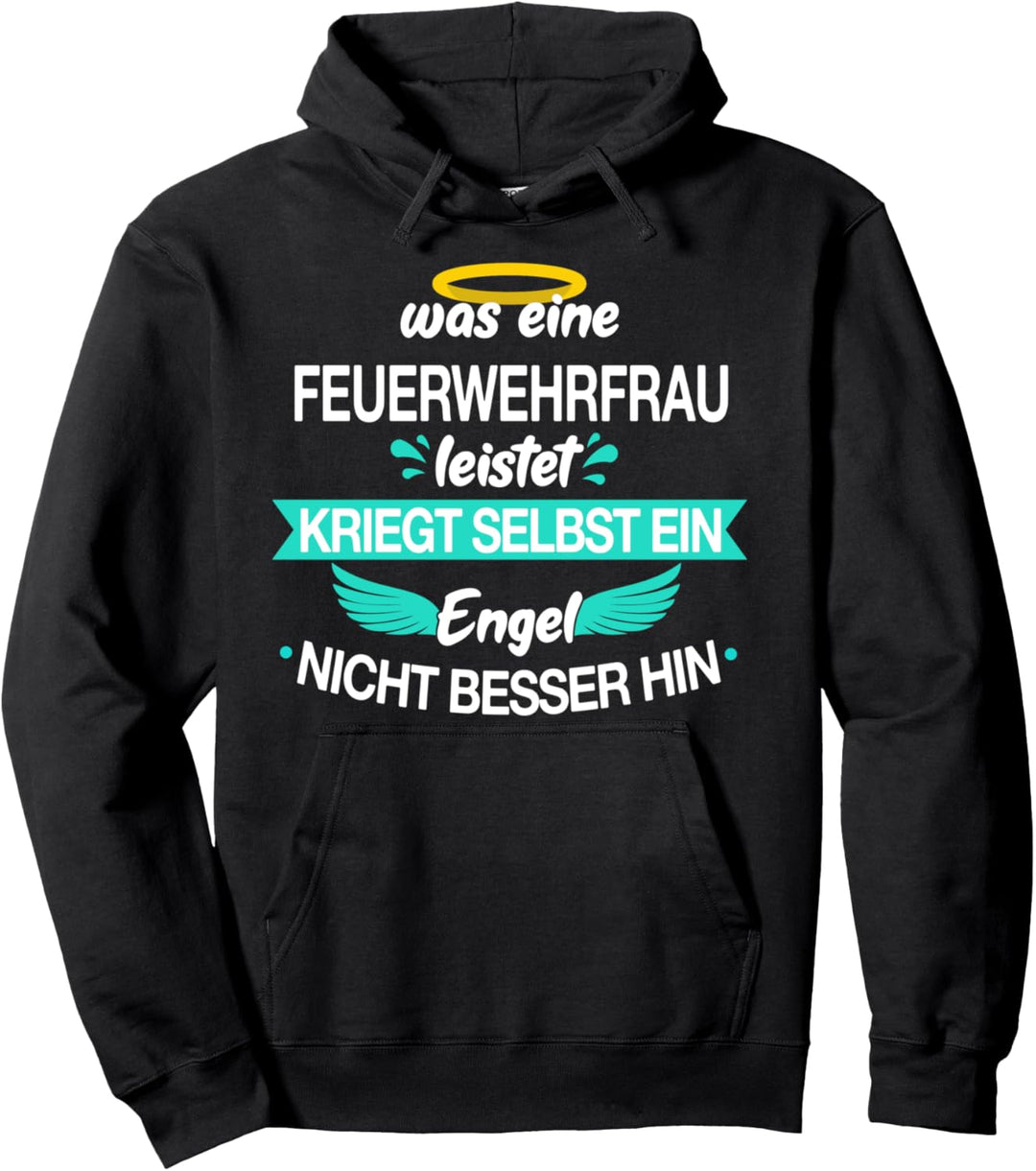 Feuerwehrfrau Feuerwehr Spruch Beruf Geschenkidee Pullover Hoodie