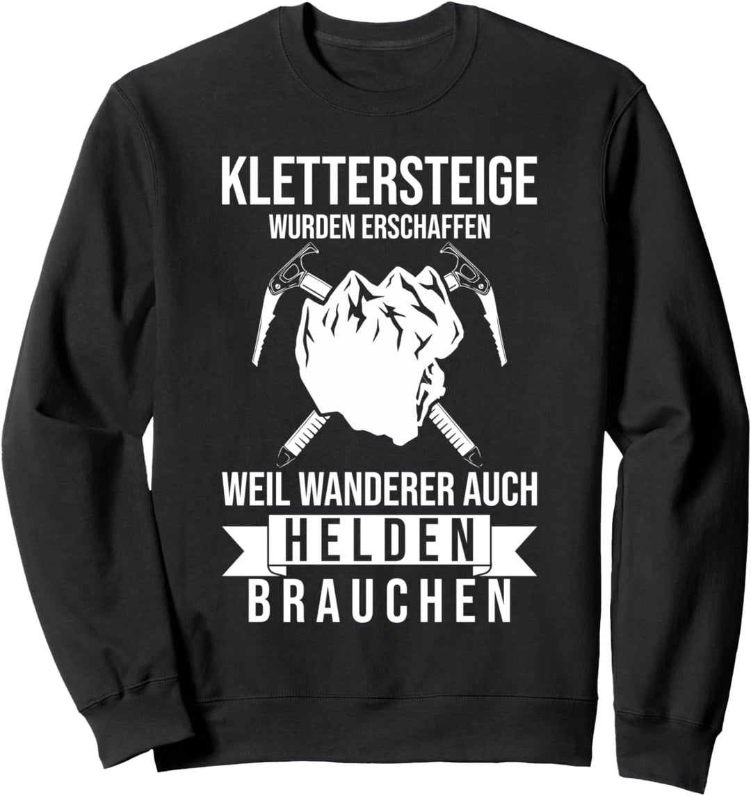 Klettersteig Kletterer lustiger Spruch Held Klettern Wandern Sweatshirt