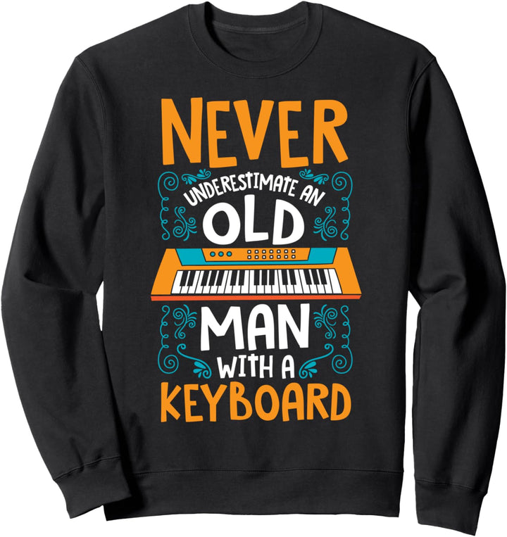 Keyboard Synthesizer Keyboarder Alter Mann | lustiger Spruch Sweatshirt