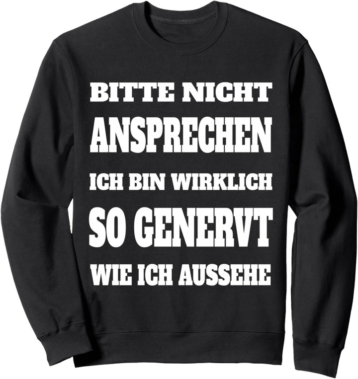 Langschläfer Genervt Miesepeter Morgenmuffel Spruch Sweatshirt