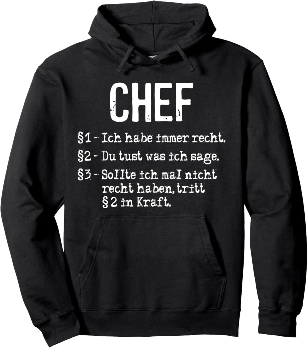Chef Ich Habe Immer Recht Beruf Arbeit Pullover Hoodie