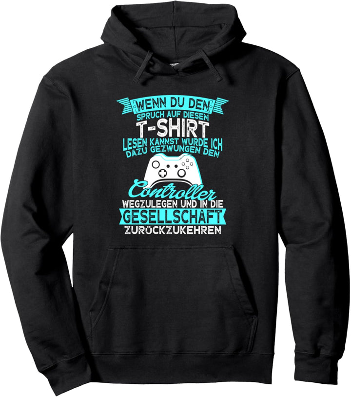 Wenn du den Spruch lesen kannst Video Game Spieler Zockerin Pullover Hoodie