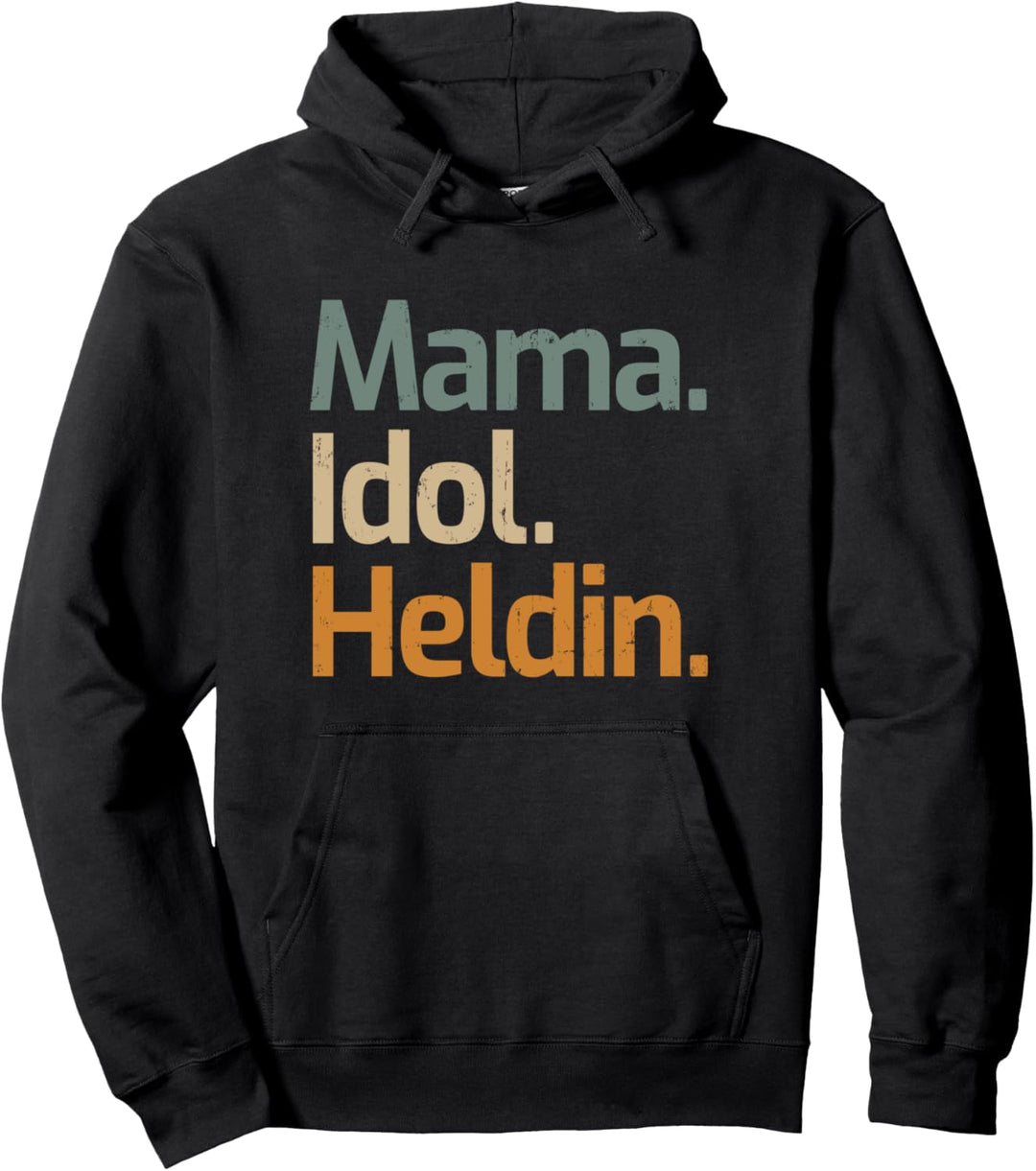 Mama Idol Heldin Geschenk für beste Mutter Mom Pullover Hoodie