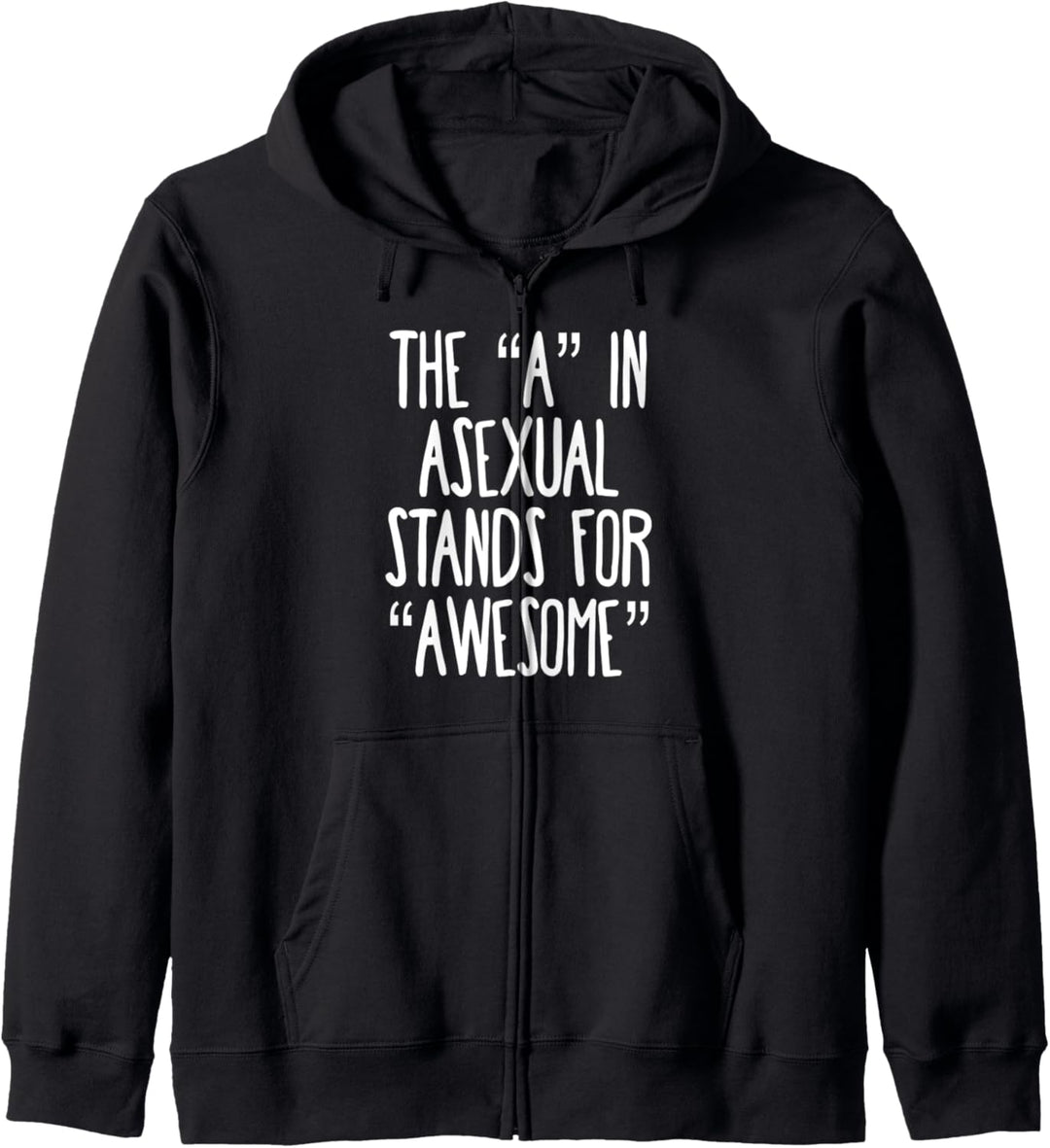 The A In Asexual Stands For Awesome Funny Cute Pride Month Kapuzenjacke