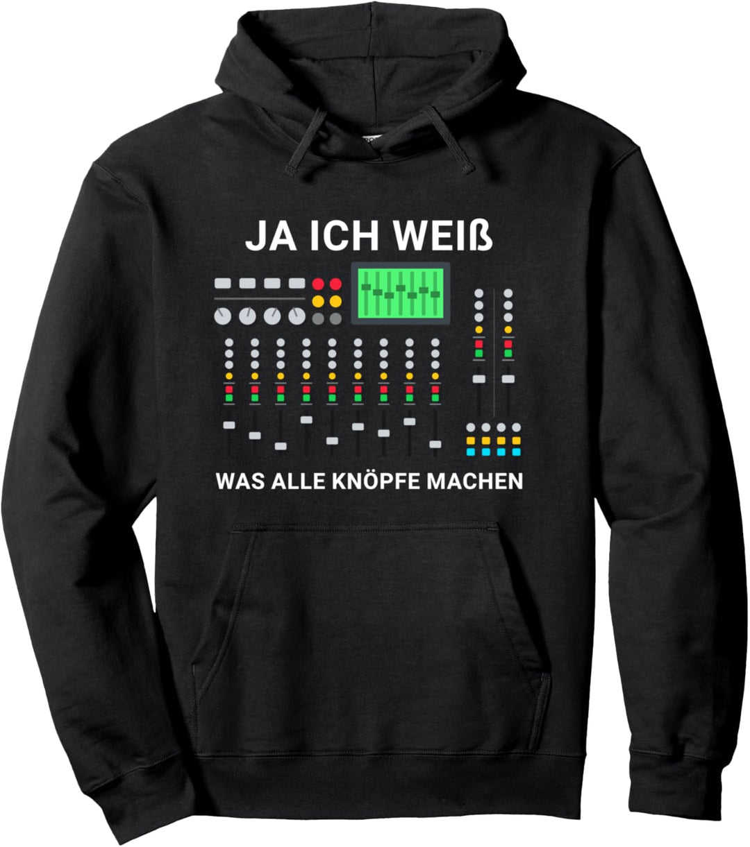 Weiss Was Alle Knöpfe Machen Tontechniker Toningenieur Ton Pullover Hoodie