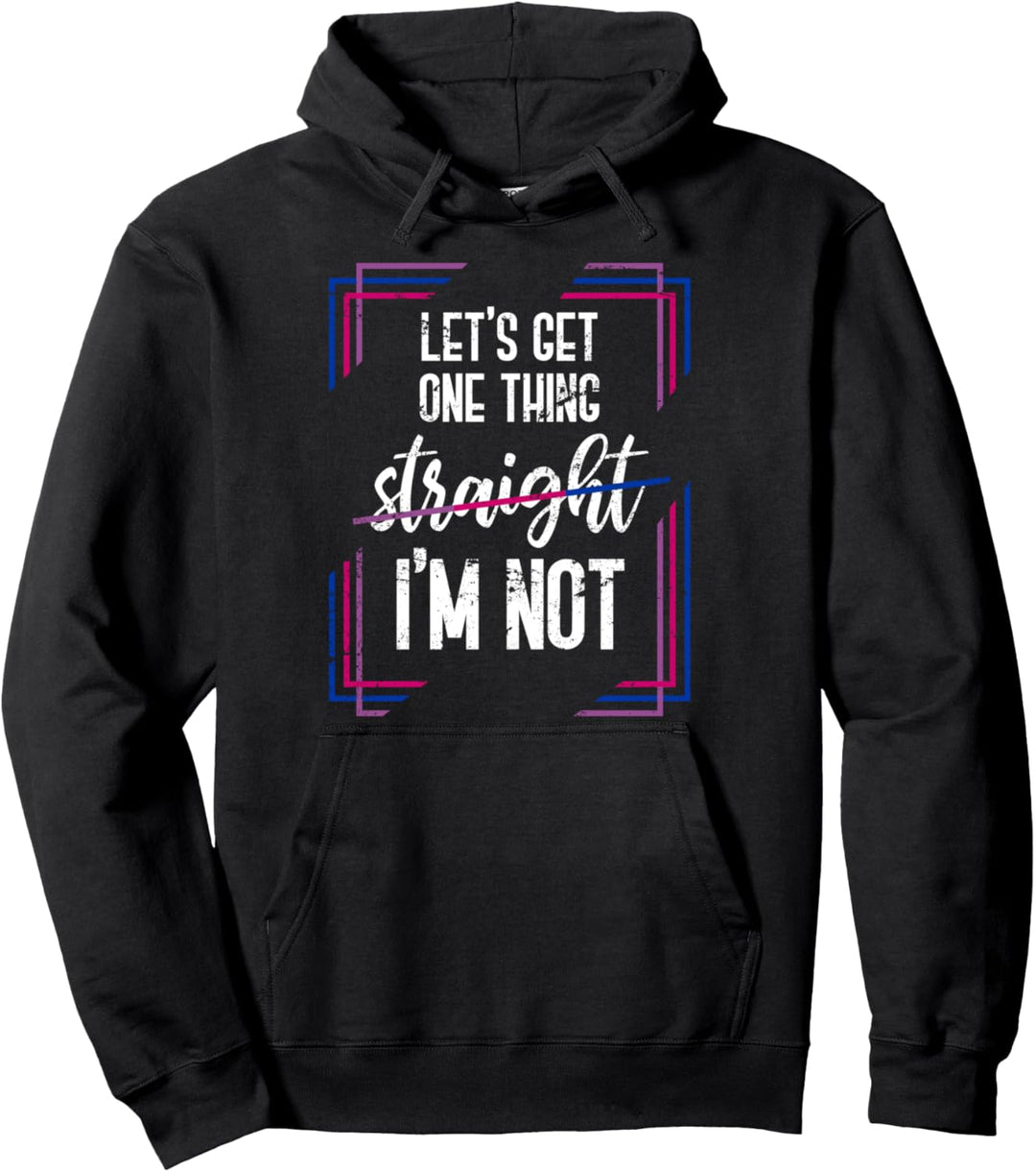 Lass uns eins feststellen hetero bin ich nicht Bisexuell Pullover Hoodie