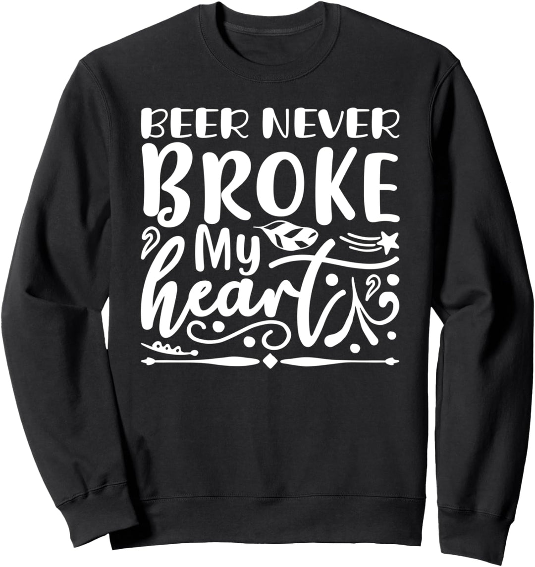 Beer Lover Funny - Bier hat mir nie das Herz gebrochen Sweatshirt