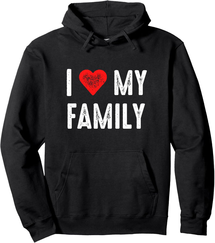 I Love My Family Pullover Hoodie