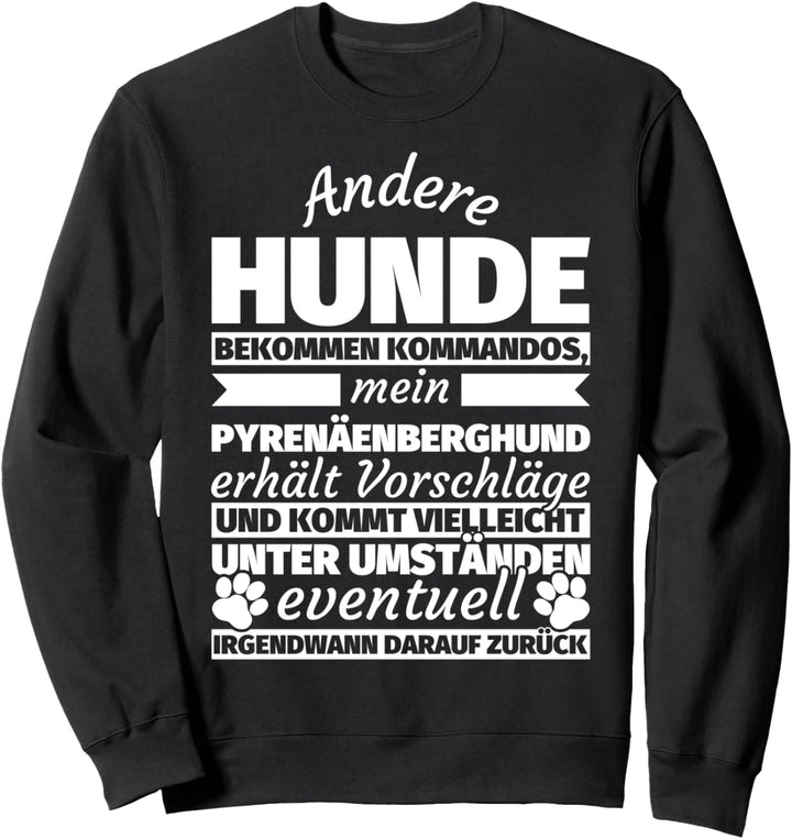 Pyrenäenberghund witzig Sweatshirt