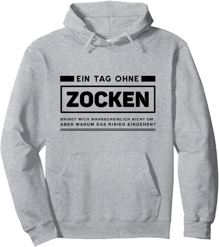 Ein Tag Ohne Zocken Lustig Geschenk Spruch Gamer Pullover Hoodie