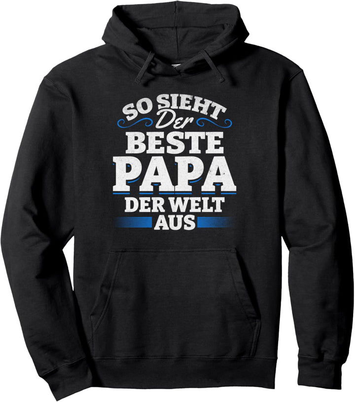So sieht der Beste Papa Der Welt aus I Bester Papa Pullover Hoodie
