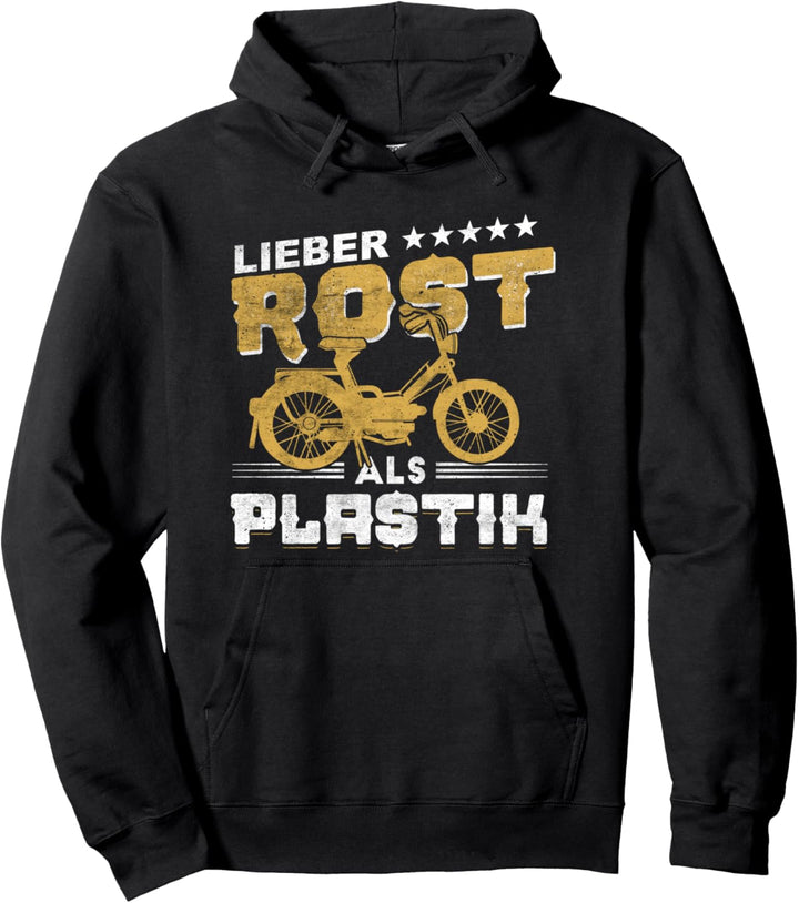 Mofafahrer Lieber Rost als Plastik Moped Mofa Pullover Hoodie