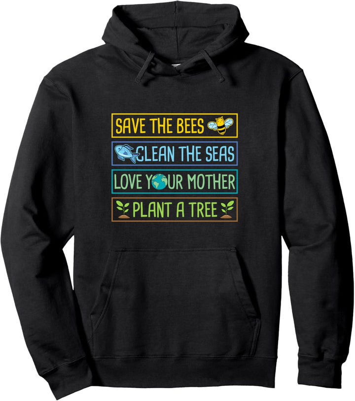 Save The Bees Clean The Seas Love Your Mother Pflanze einen Baum Pullover Hoodie