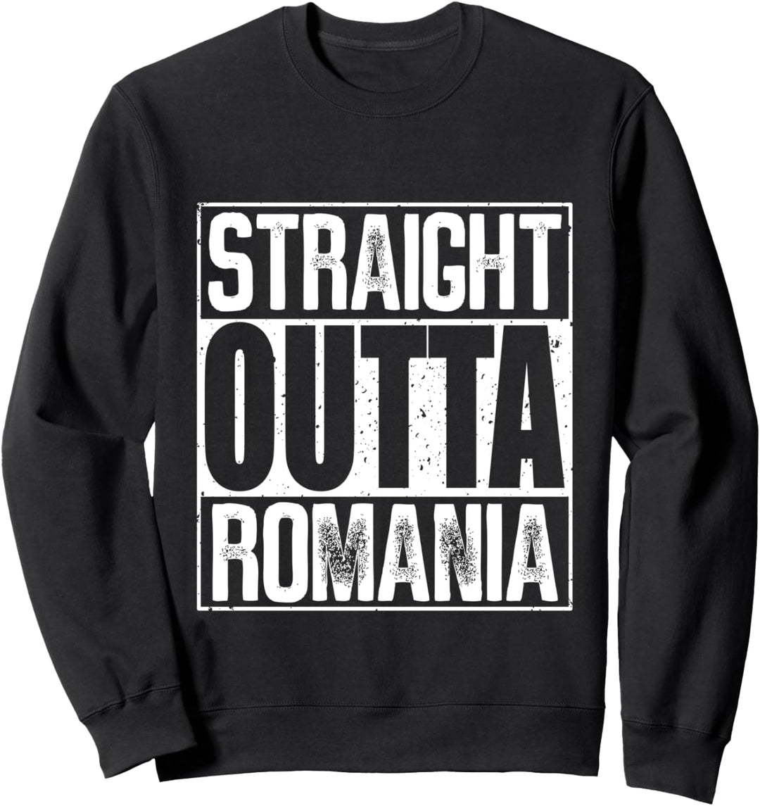 Straight Outta Romania Sweatshirt