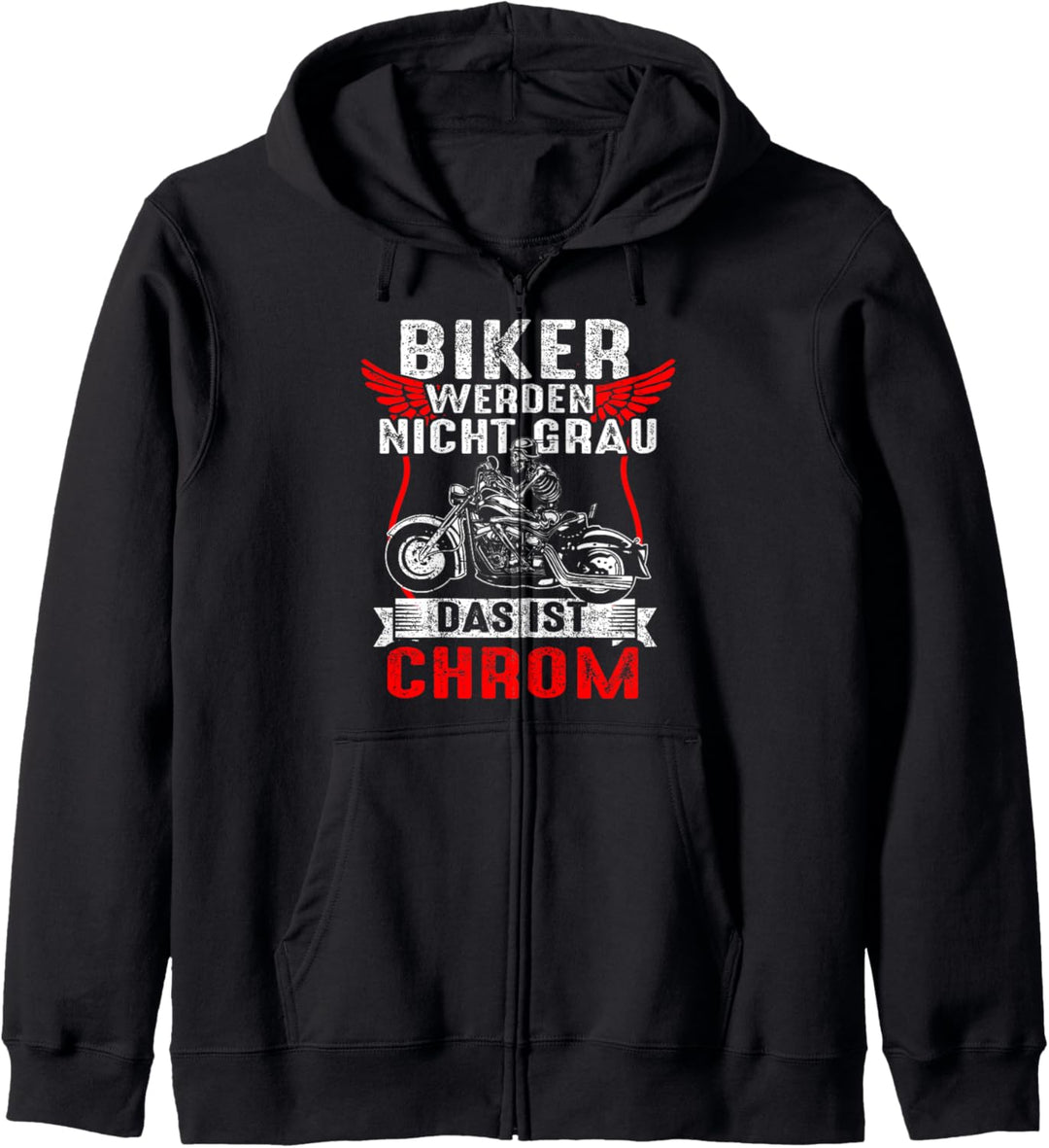 Biker Werden Nicht Grau Das Ist Chrom Motorradfahrer Biker Kapuzenjacke