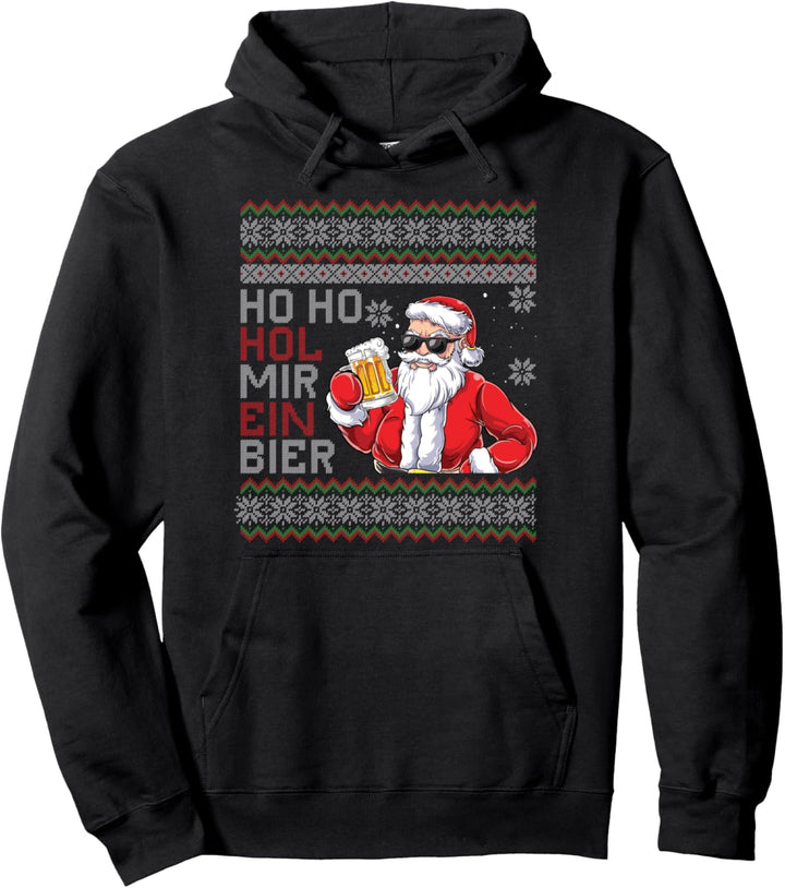Ho Ho Hol Mir Mal Ein Bier Pullover Hoodie