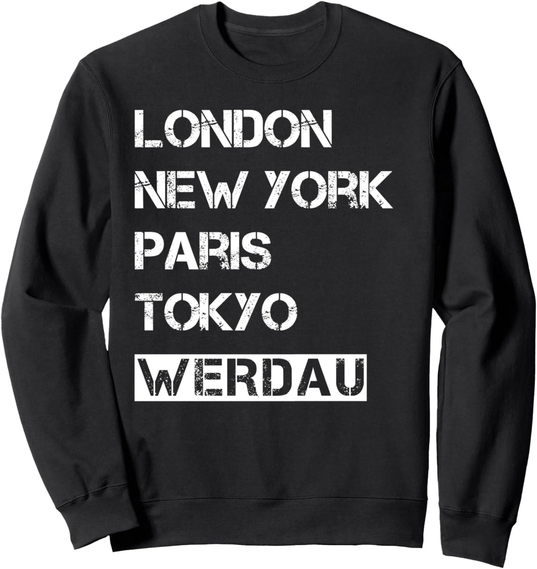 Meine Stadt! Geburtsort &amp; Heimatliebe Werdau Sweatshirt