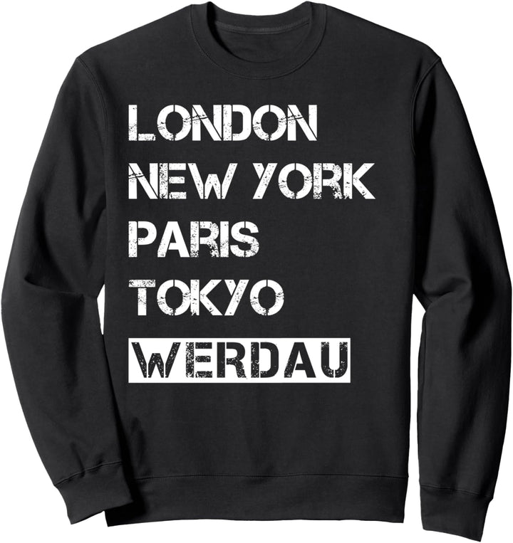 Meine Stadt! Geburtsort &amp; Heimatliebe Werdau Sweatshirt