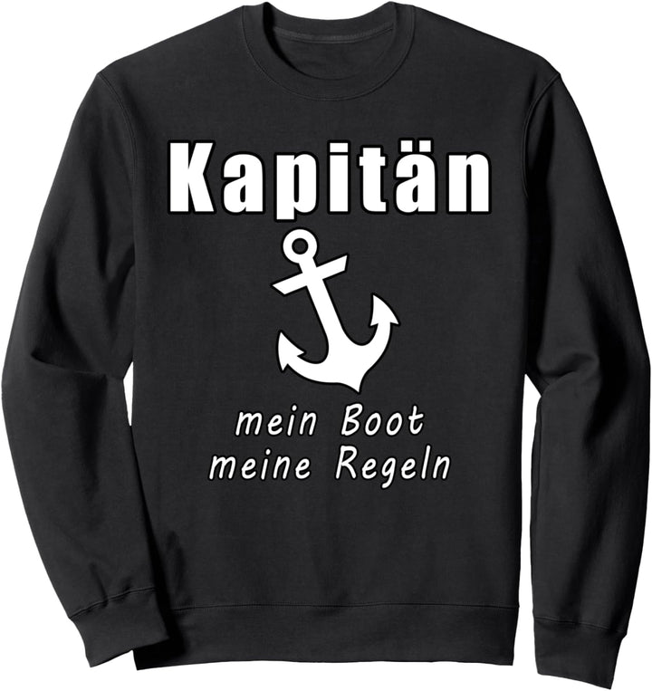 Kapitän Boot Segler Segelboot Segeln Schiff Meer Sweatshirt