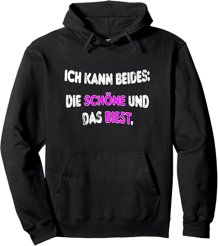 Ich kann beides Die Schöne, und das Biest - funny Spruch Pullover Hoodie