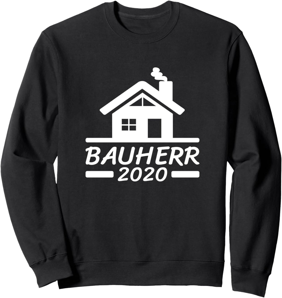 Bauherr 2020 ausbau Richtfest Geschenk Idee Sweatshirt