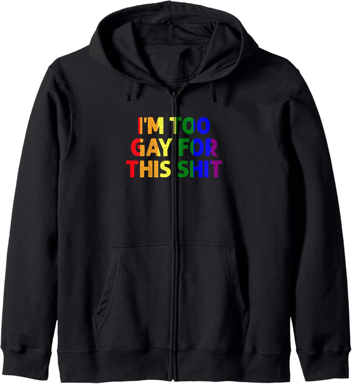 Ich bin zu schwul für diesen Scheiss lustig LGBTQ Regenbogen Kapuzenjacke