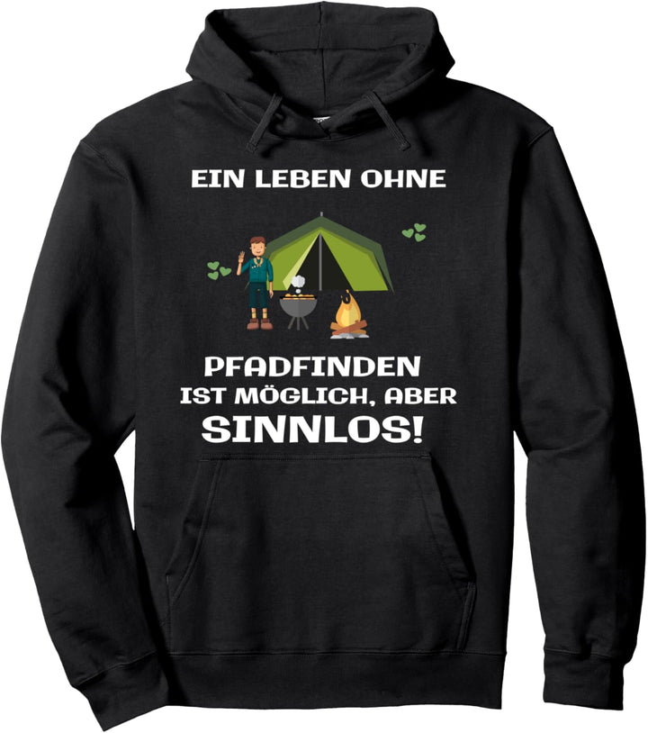 Lustiger Pfadfinder Spruch Pfadfinden Zelten Camping Wandern Pullover Hoodie