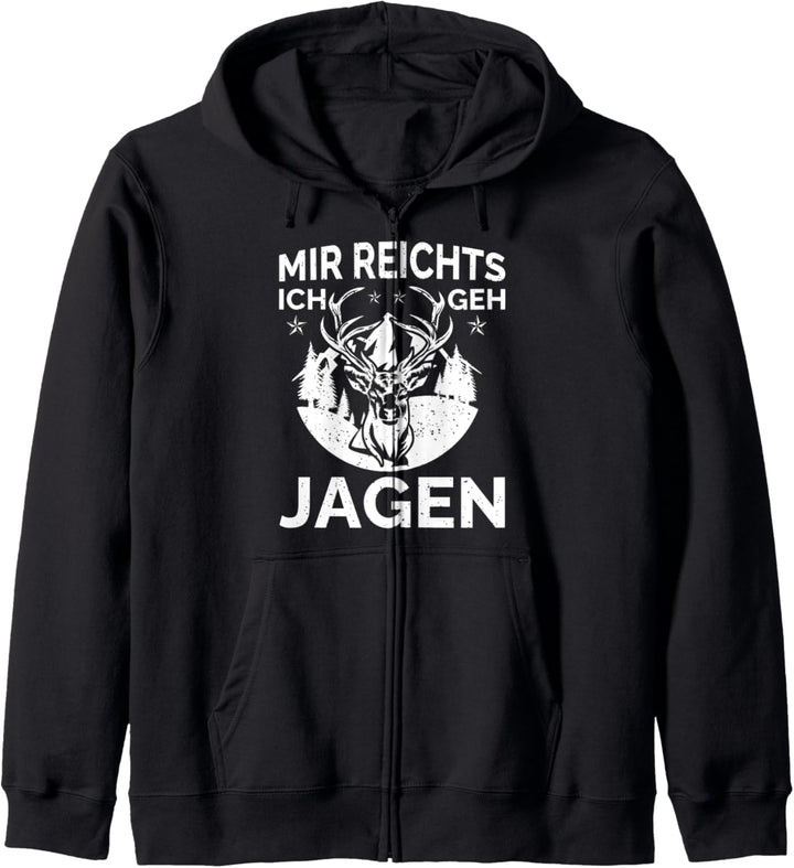 Mir reichts ich geh jagen Heil Reh Hunter Weidmannsheil Hunt Kapuzenjacke