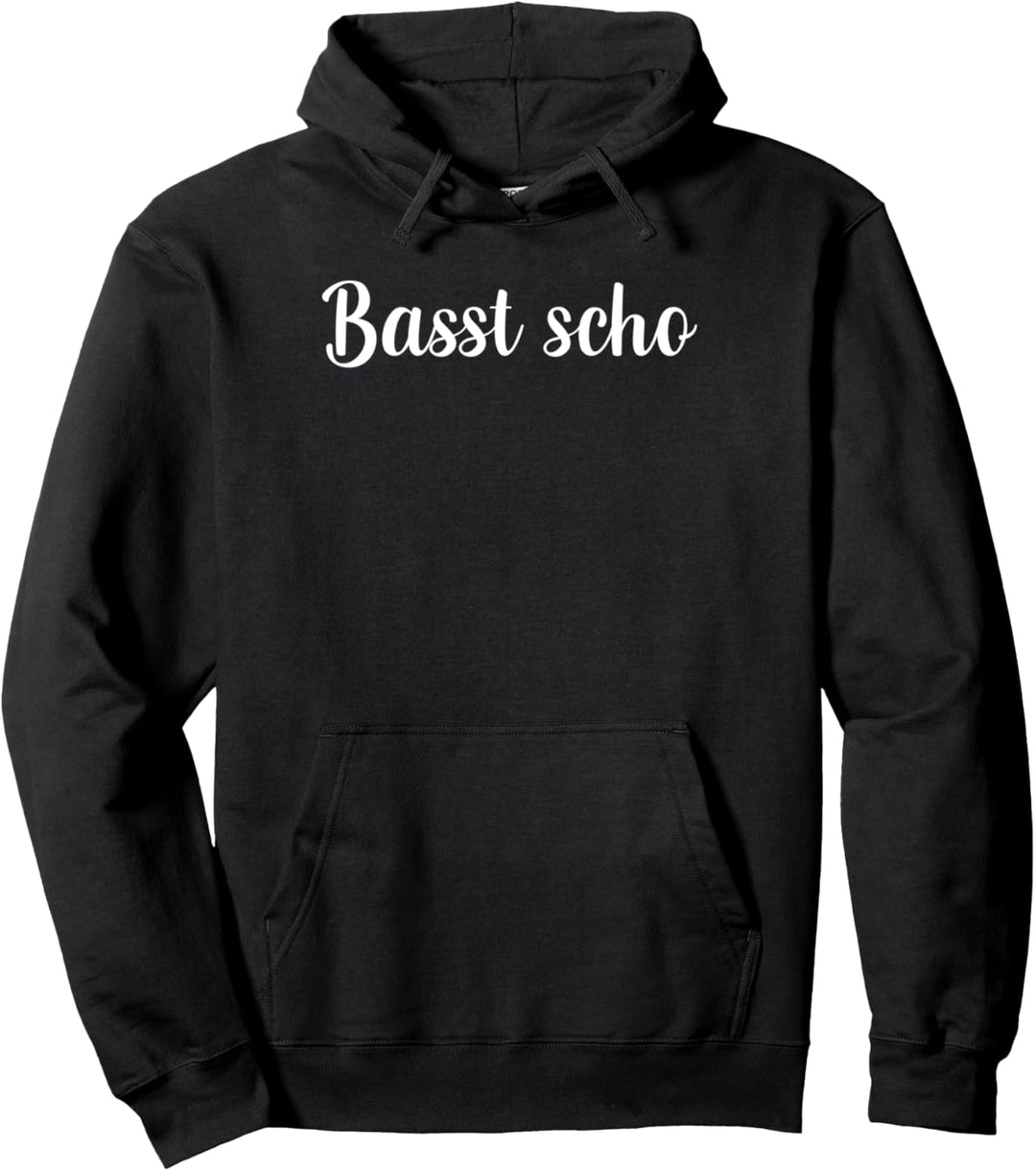 Basst scho Bayrische Bayrisches boarisches Bayern Dialekt Pullover Hoodie