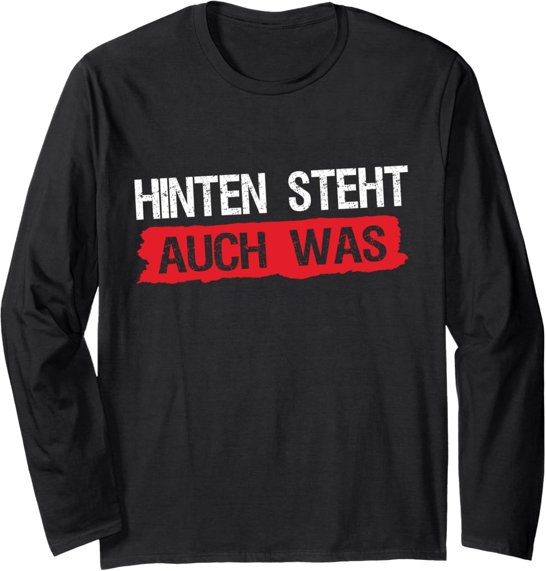 Hinten steht auch was - Lustiges Hinten steht auch wat Langarmshirt