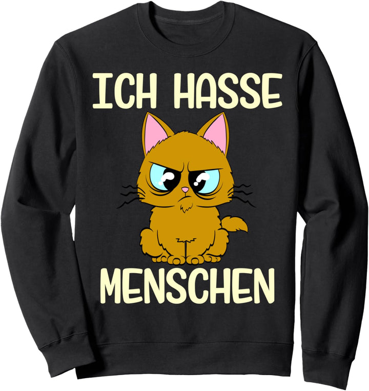 Lustiges ich hasse Menschen Katzen Kätzchen Haustier Cat Sweatshirt