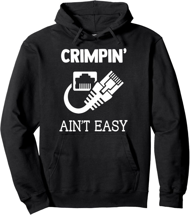 Crimpin Aint Easy Quote Network Systems Engineer IT Fun Gift Pullover Hoodie