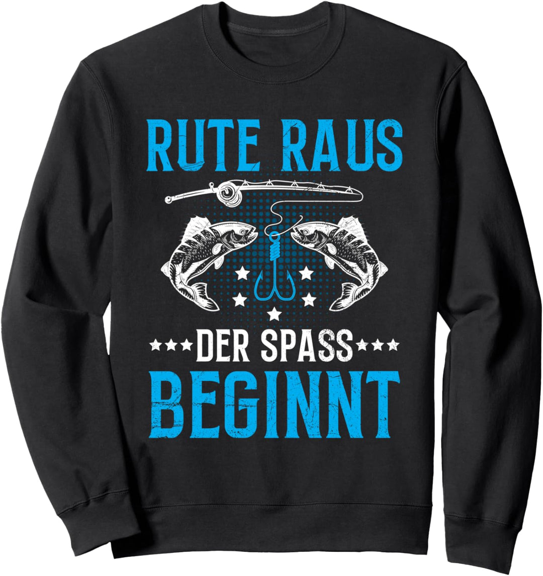 Angeln Rute Raus Der Spass Beginnt Lustiges Angler Fischer Sweatshirt