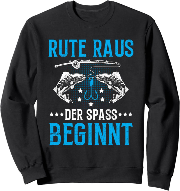 Angeln Rute Raus Der Spass Beginnt Lustiges Angler Fischer Sweatshirt