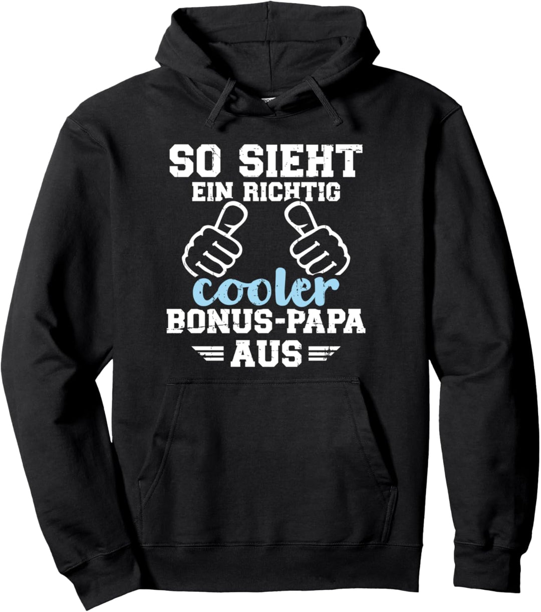 So sieht ein richtig cooler Bonus Papa aus lustiger Spruch Pullover Hoodie