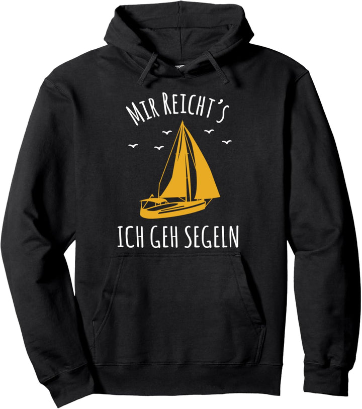 Mir Reichts ich geh segeln Kapitän Seemann Segelboot Spruch Pullover Hoodie