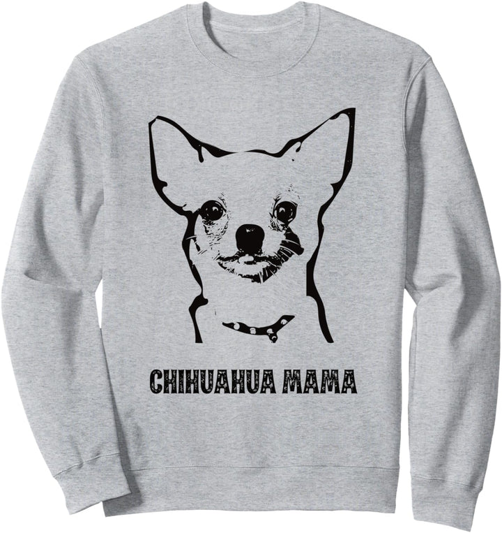Chihuahua Mama Sweatshirt