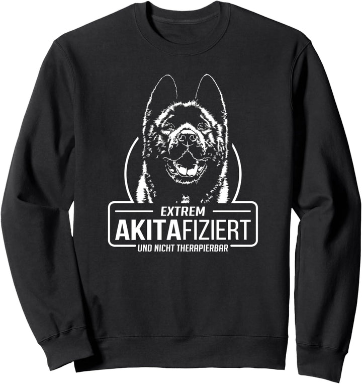 American Akita Inu Akitafiziert Hundespruch Hunde Spruch Sweatshirt