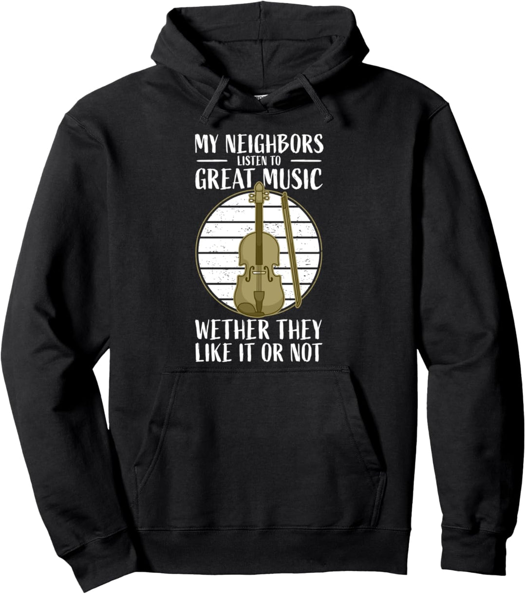 Violine Geigenspielerin Geigenmusik Nachbarn I Geige Pullover Hoodie