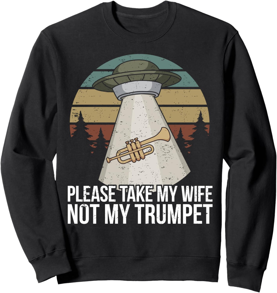 Lustiger Trompeter Spruch Trompeten-Spieler I Ufo Alien Sweatshirt