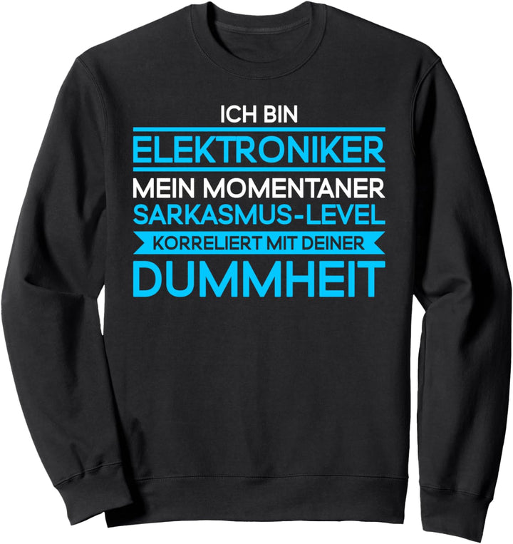 Sarkasmus-Level Elektroniker Sweatshirt