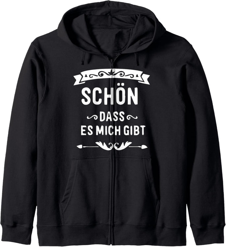 Schön dass es MICH gibt. lustiges Ego Narzisst Geschenk Kapuzenjacke