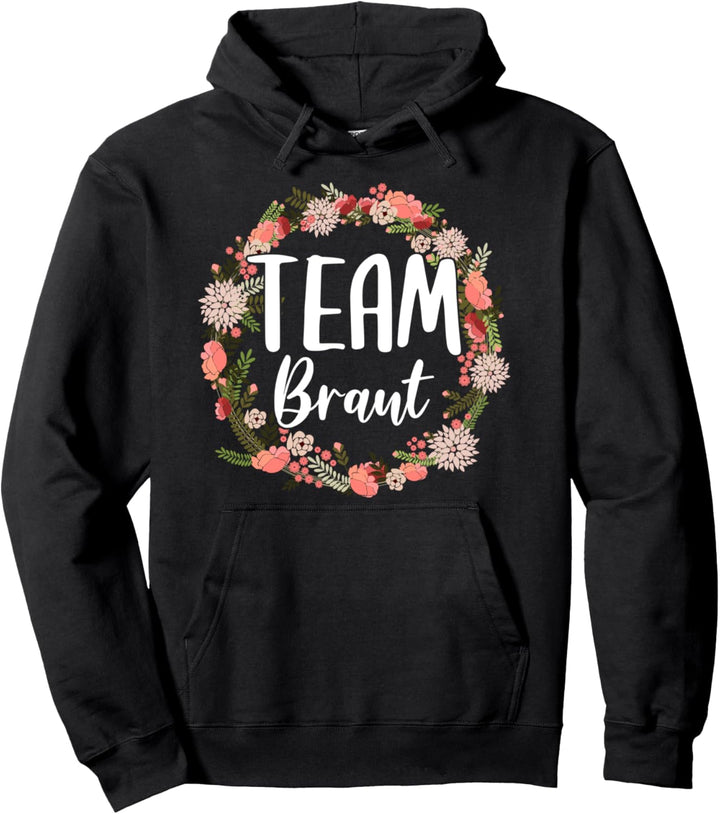 Team Braut Brautjungfer Verlobung Blumenkranz JGA Geschenk Pullover Hoodie