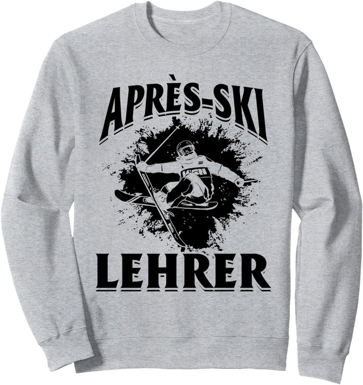 Skilehrer Skifahrer Party Skiurlaub - Après-Ski Lehrer Sweatshirt
