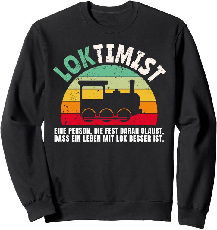 Loktimist Zugführer Geschenk Lokführer Sweatshirt