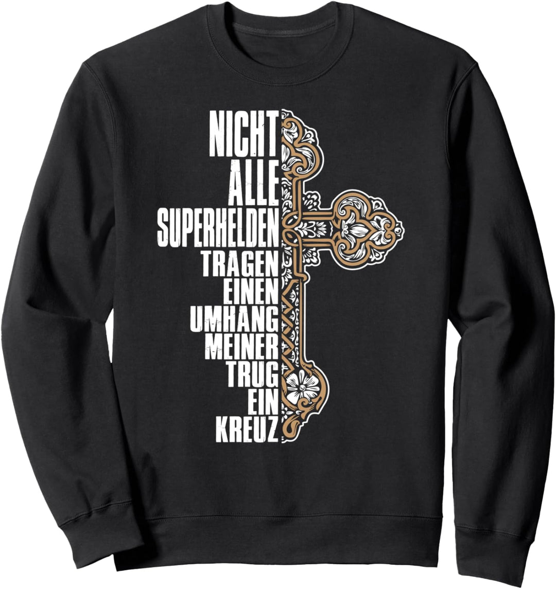 Nicht Alle Superhelden Tragen Einen Umhang Meiner Trug Sweatshirt