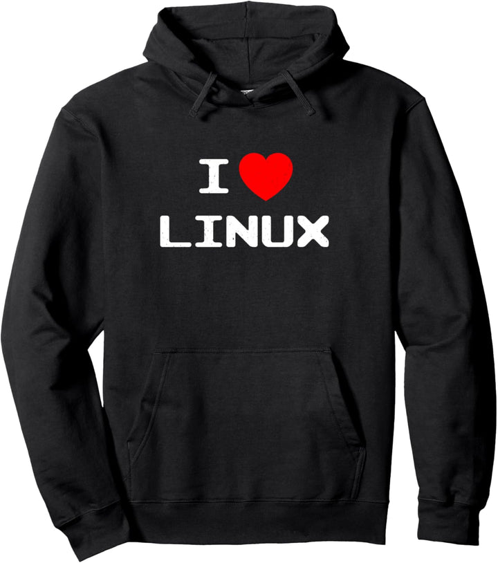 I Love Linux Nerd Geek Sysadmin IT Gift Men Women Kids Pullover Hoodie